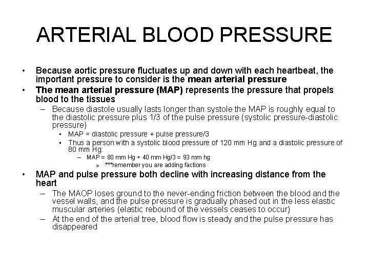 ARTERIAL BLOOD PRESSURE • • Because aortic pressure fluctuates up and down with each