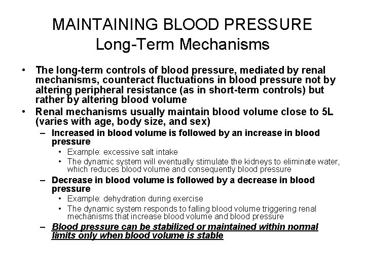 MAINTAINING BLOOD PRESSURE Long-Term Mechanisms • The long-term controls of blood pressure, mediated by