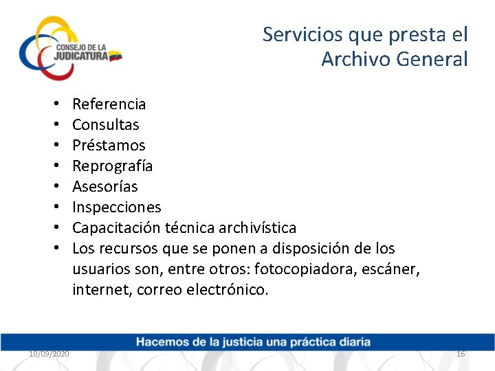 Servicios que presta el Archivo General • • 10/09/2020 Referencia Consultas Préstamos Reprografía Asesorías