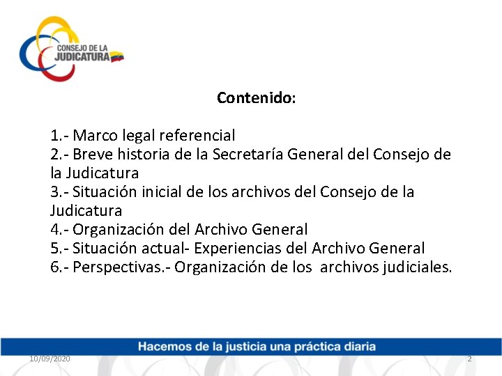 Contenido: 1. - Marco legal referencial 2. - Breve historia de la Secretaría General