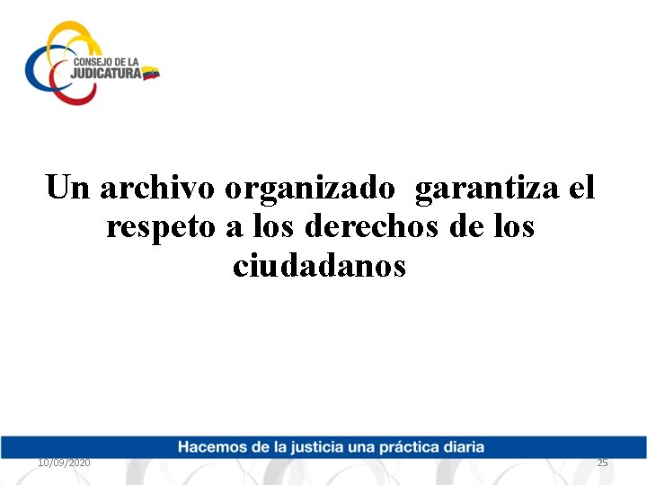 Un archivo organizado garantiza el respeto a los derechos de los ciudadanos 10/09/2020 25