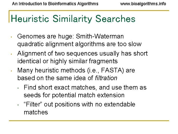 An Introduction to Bioinformatics Algorithms www. bioalgorithms. info Heuristic Similarity Searches • • •