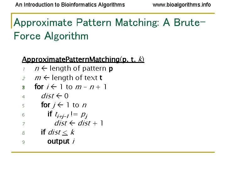 An Introduction to Bioinformatics Algorithms www. bioalgorithms. info Approximate Pattern Matching: A Brute. Force