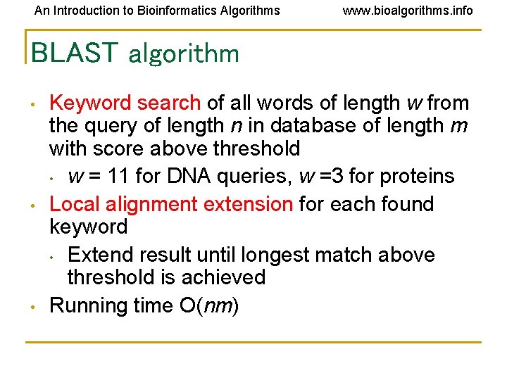 An Introduction to Bioinformatics Algorithms www. bioalgorithms. info BLAST algorithm • • • Keyword
