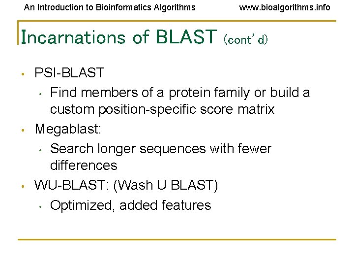 An Introduction to Bioinformatics Algorithms Incarnations of BLAST • • • www. bioalgorithms. info