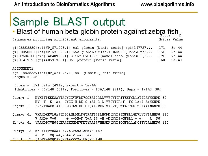 An Introduction to Bioinformatics Algorithms www. bioalgorithms. info Sample BLAST output • Blast of