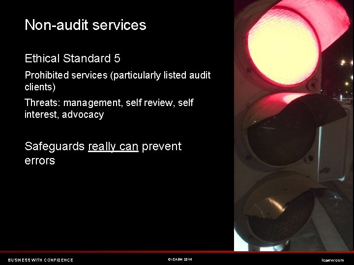 Non-audit services Ethical Standard 5 Prohibited services (particularly listed audit clients) Threats: management, self