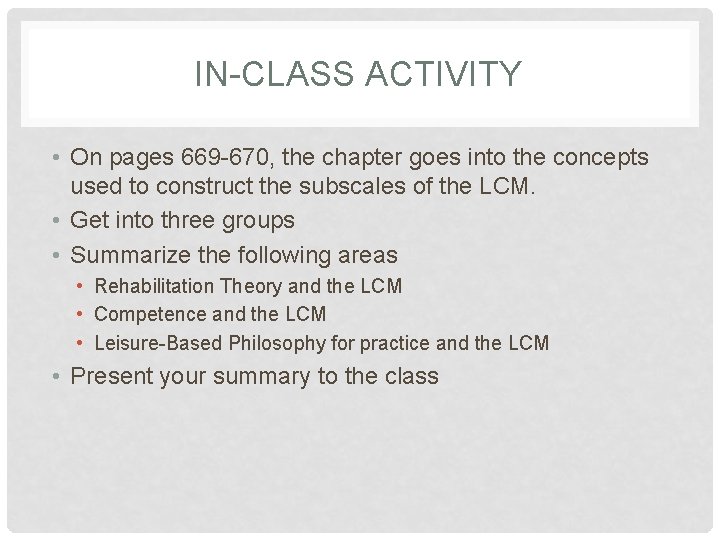 IN-CLASS ACTIVITY • On pages 669 -670, the chapter goes into the concepts used