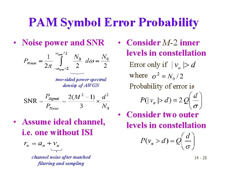 PAM Symbol Error Probability • Noise power and SNR • Consider M-2 inner levels