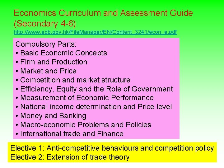 Economics Curriculum and Assessment Guide (Secondary 4 -6) http: //www. edb. gov. hk/File. Manager/EN/Content_3241/econ_e.