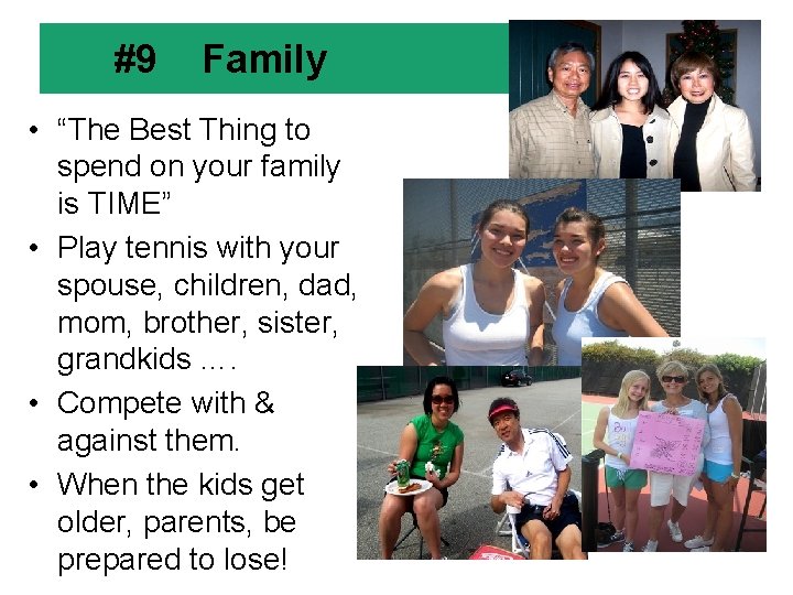 #9 Family • “The Best Thing to spend on your family is TIME” •