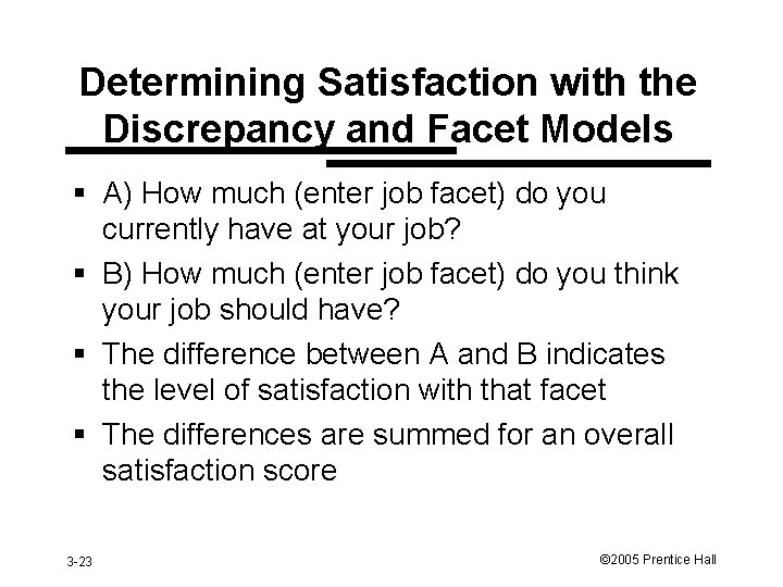 Determining Satisfaction with the Discrepancy and Facet Models § A) How much (enter job