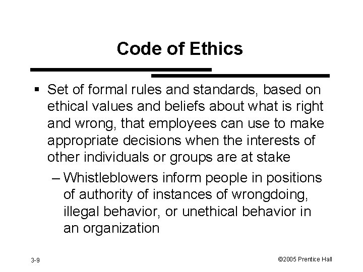 Code of Ethics § Set of formal rules and standards, based on ethical values