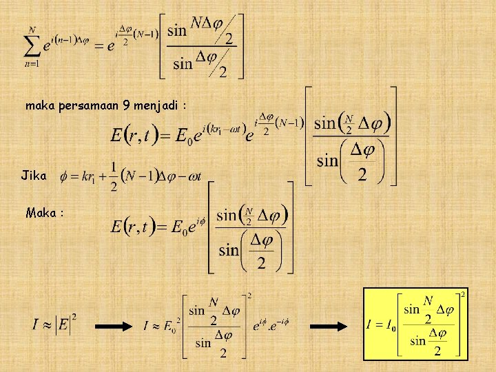 maka persamaan 9 menjadi : Jika Maka : 
