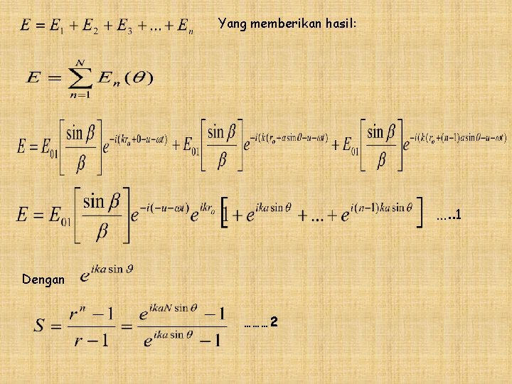 Yang memberikan hasil: …. . 1 Dengan ……… 2 