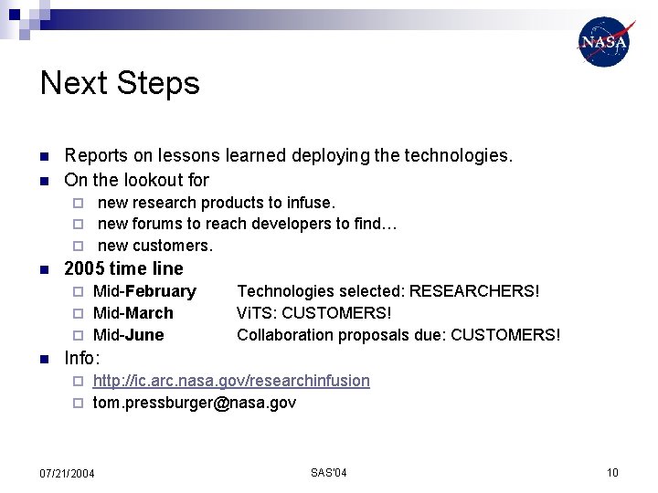 Next Steps n n Reports on lessons learned deploying the technologies. On the lookout