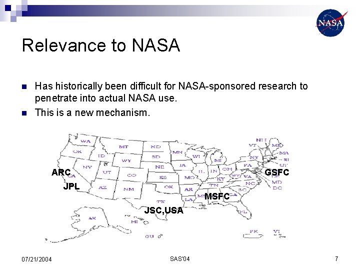 Relevance to NASA n n Has historically been difficult for NASA-sponsored research to penetrate