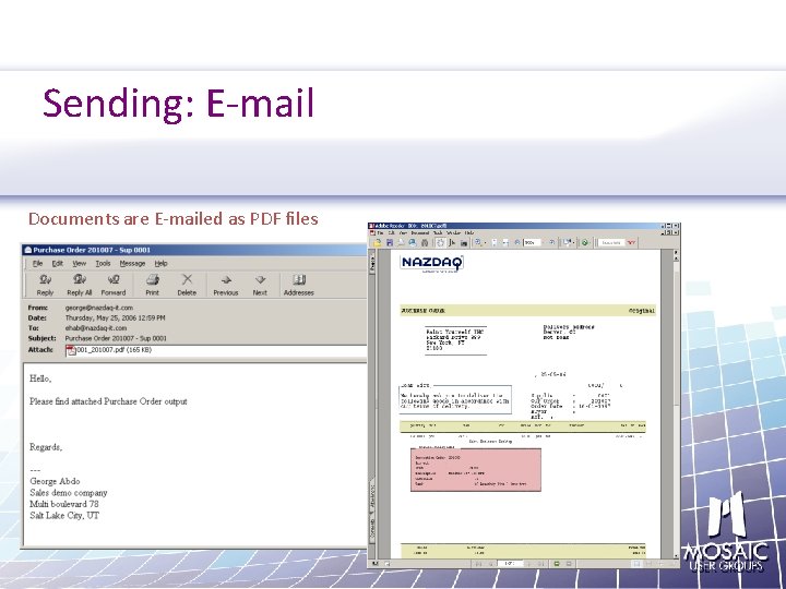 Sending: E-mail Documents are E-mailed as PDF files 