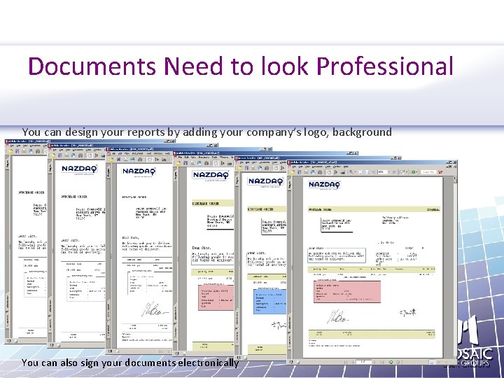 Documents Need to look Professional You can design your reports by adding your company’s