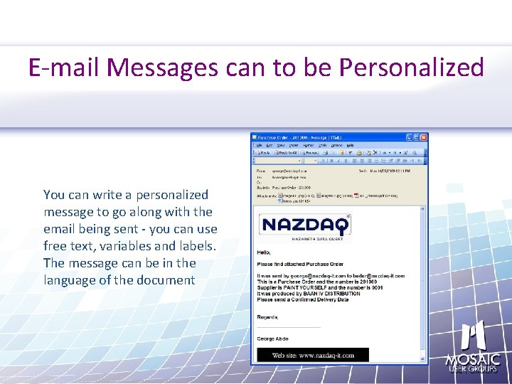 E-mail Messages can to be Personalized You can write a personalized message to go