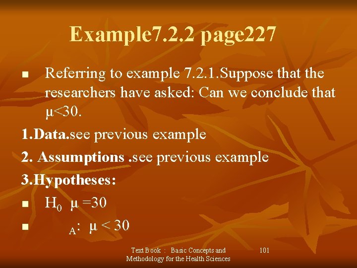 Example 7. 2. 2 page 227 Referring to example 7. 2. 1. Suppose that