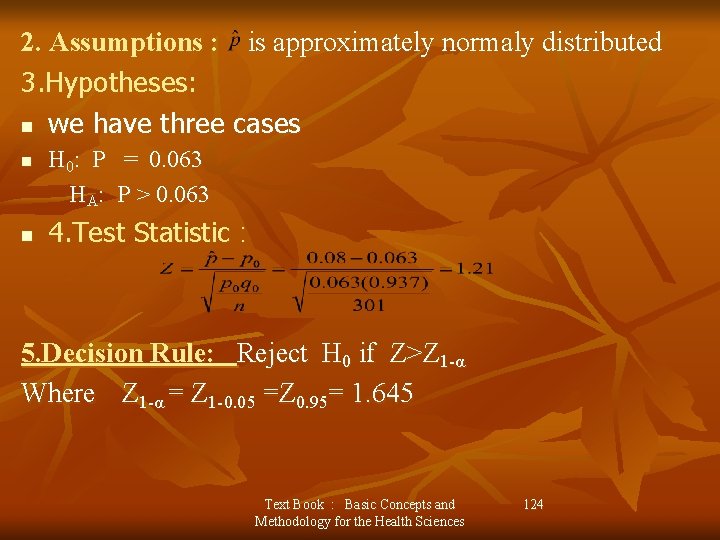 2. Assumptions : is approximately normaly distributed 3. Hypotheses: n we have three cases