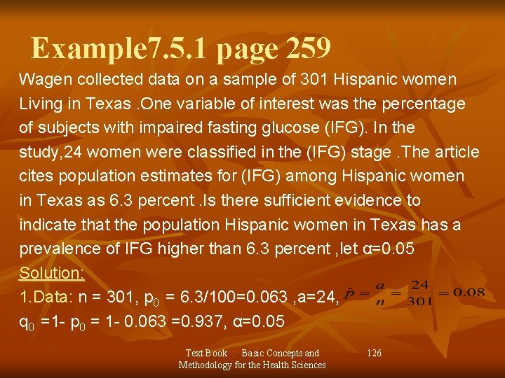 Example 7. 5. 1 page 259 Wagen collected data on a sample of 301