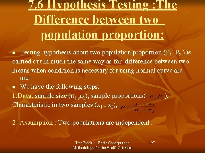 7. 6 Hypothesis Testing : The Difference between two population proportion: Testing hypothesis about