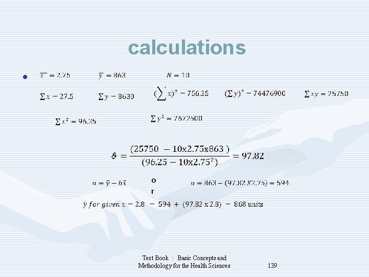  calculations • o r Text Book : Basic Concepts and Methodology for the