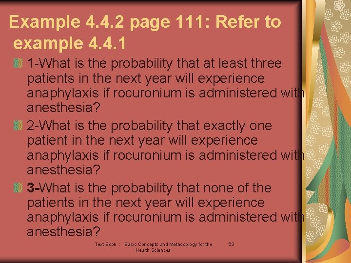 Example 4. 4. 2 page 111: Refer to example 4. 4. 1 1 -What