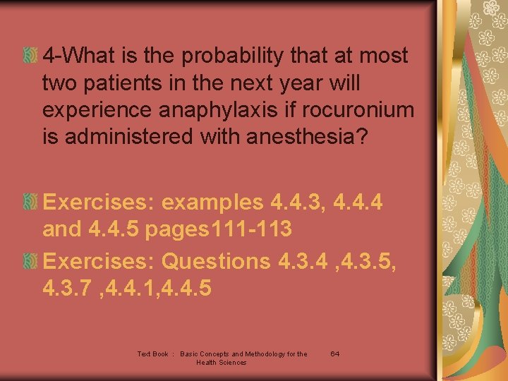 4 -What is the probability that at most two patients in the next year