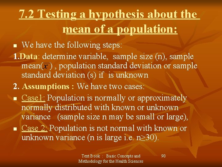 7. 2 Testing a hypothesis about the mean of a population: We have the