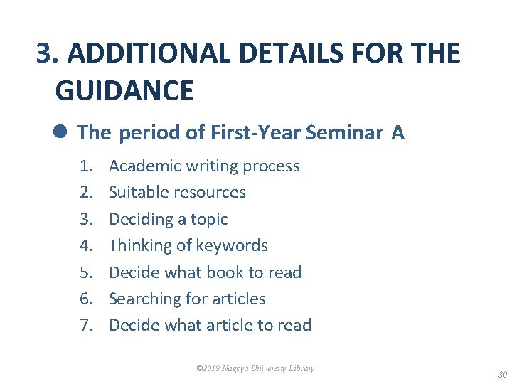 3. ADDITIONAL DETAILS FOR THE GUIDANCE l The period of First-Year Seminar A 1.