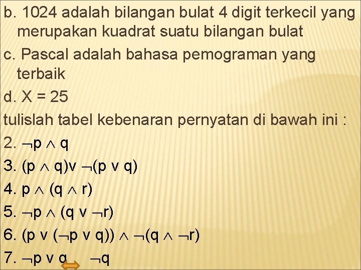 b. 1024 adalah bilangan bulat 4 digit terkecil yang merupakan kuadrat suatu bilangan bulat