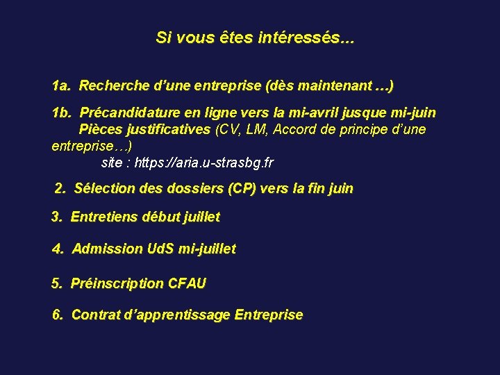 Si vous êtes intéressés… 1 a. Recherche d’une entreprise (dès maintenant …) 1 b.