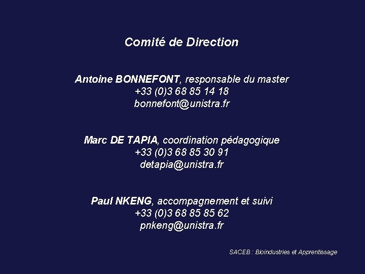 Comité de Direction Antoine BONNEFONT, responsable du master +33 (0)3 68 85 14 18