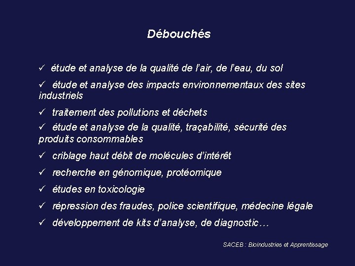  Débouchés étude et analyse de la qualité de l’air, de l’eau, du sol