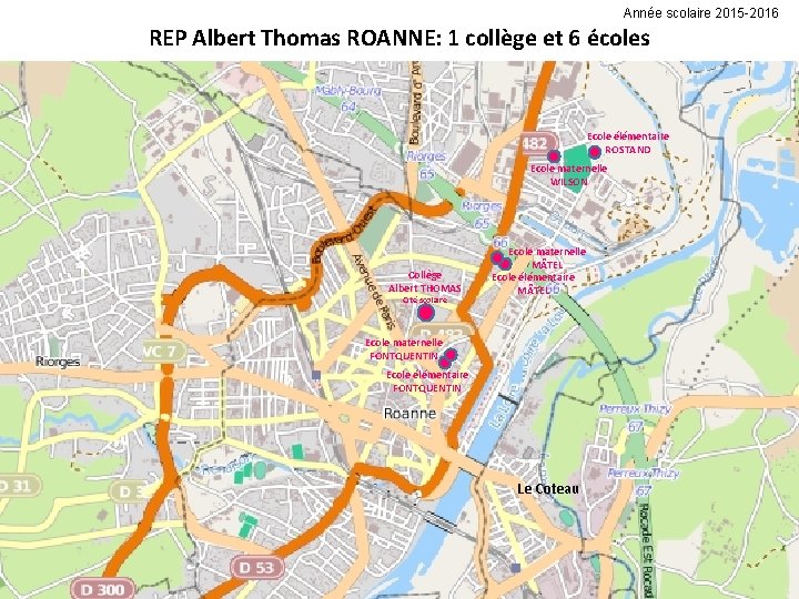 Année scolaire 2015 -2016 REP Albert Thomas ROANNE: 1 collège et 6 écoles Ecole