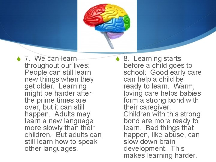S 7. We can learn throughout our lives: People can still learn new things