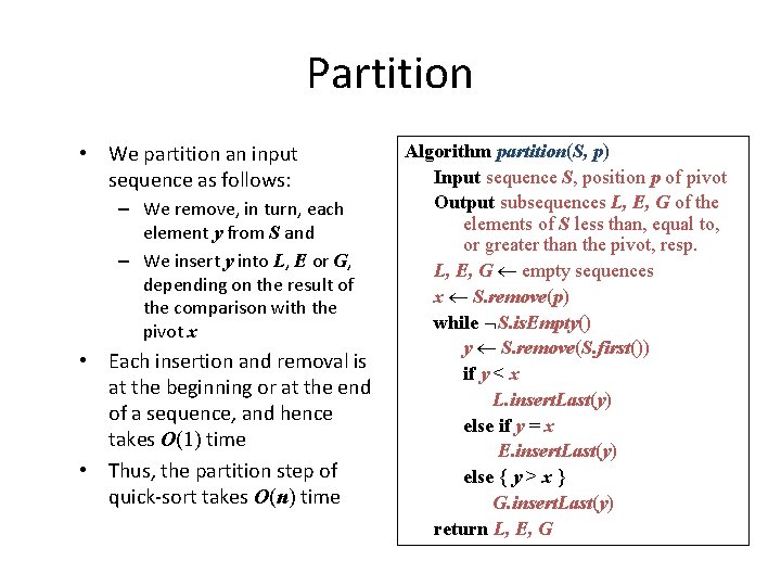 Partition • We partition an input sequence as follows: – We remove, in turn,