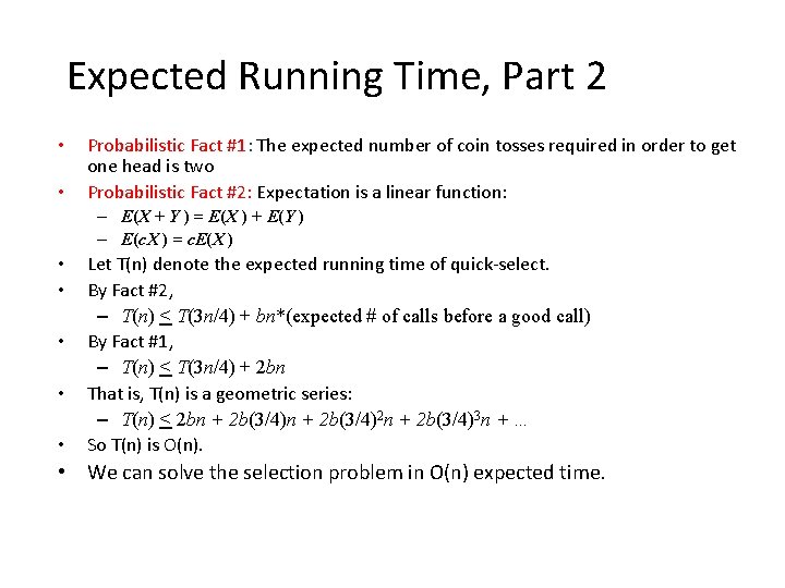 Expected Running Time, Part 2 • • Probabilistic Fact #1: The expected number of