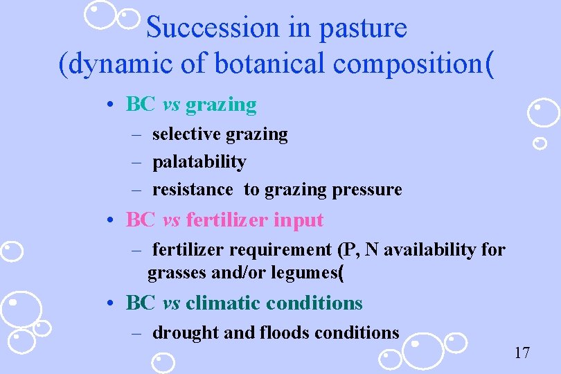 Succession in pasture (dynamic of botanical composition( • BC vs grazing – selective grazing