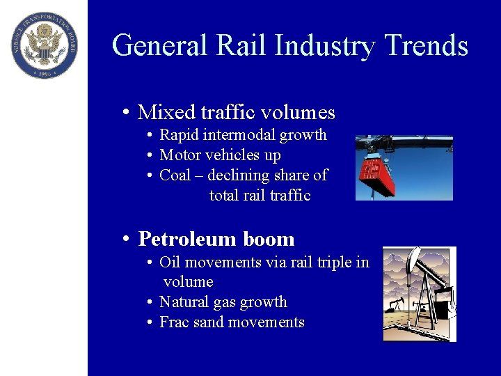 General Rail Industry Trends • Mixed traffic volumes • Rapid intermodal growth • Motor