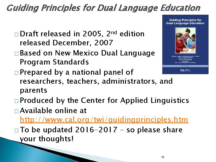 Guiding Principles for Dual Language Education � Draft released in 2005, 2 nd edition