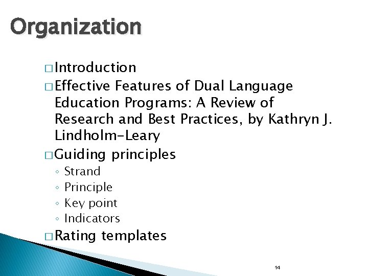 Organization � Introduction � Effective Features of Dual Language Education Programs: A Review of