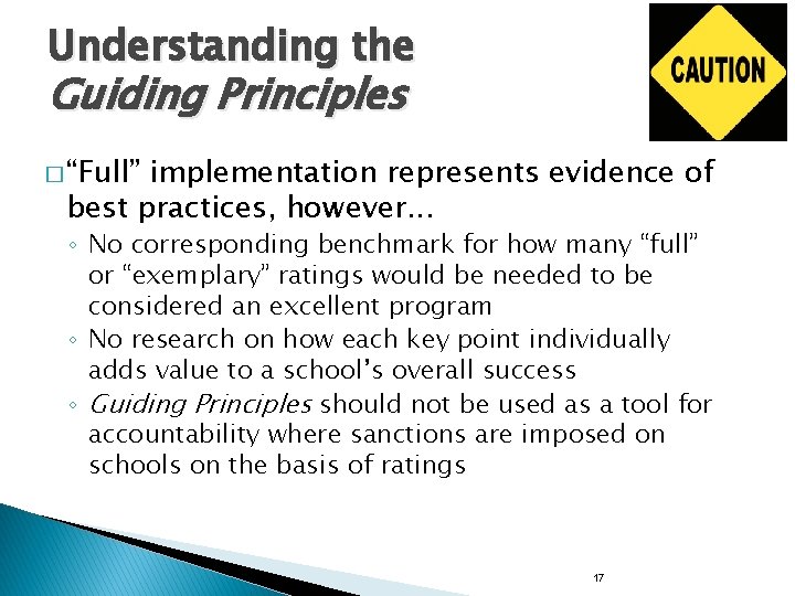 Understanding the Guiding Principles � “Full” implementation represents evidence of best practices, however. .