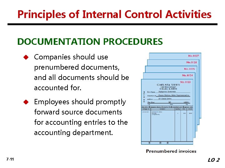 Principles of Internal Control Activities DOCUMENTATION PROCEDURES u Companies should use prenumbered documents, and