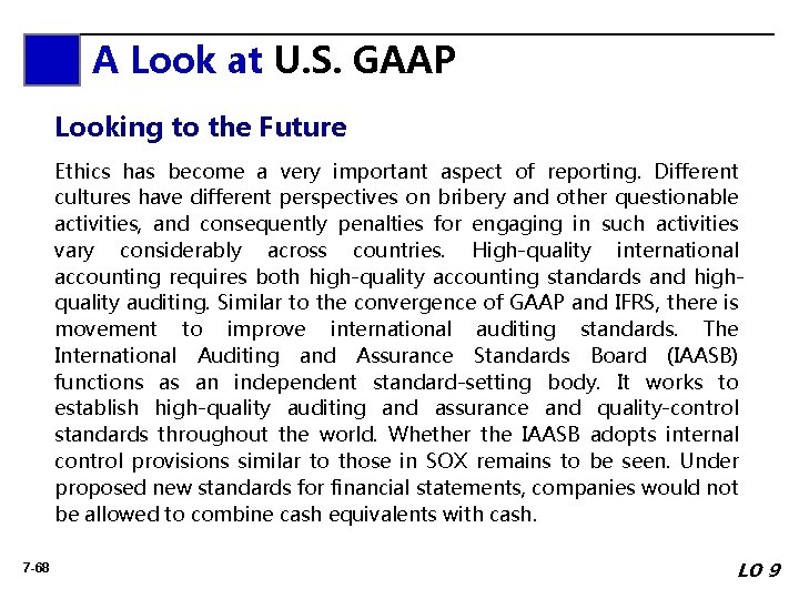 A Look at U. S. GAAP Looking to the Future Ethics has become a