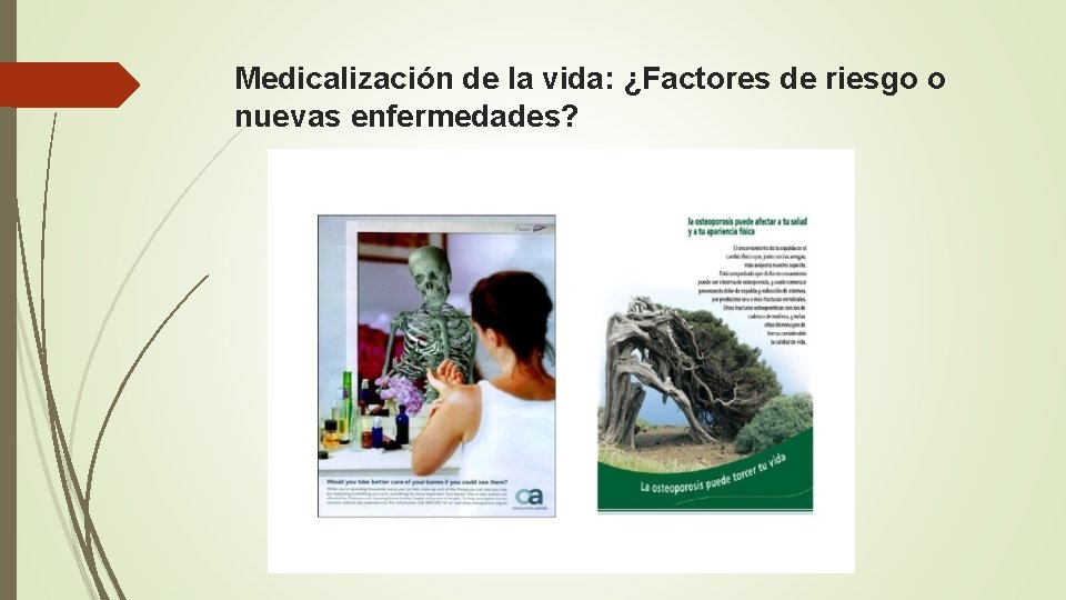 Medicalización de la vida: ¿Factores de riesgo o nuevas enfermedades? 