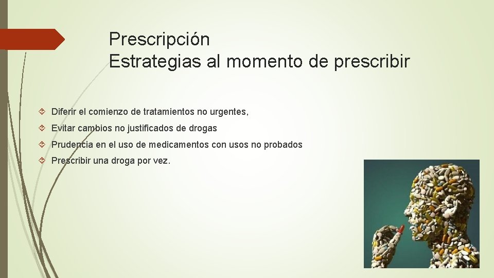 Prescripción Estrategias al momento de prescribir Diferir el comienzo de tratamientos no urgentes, Evitar